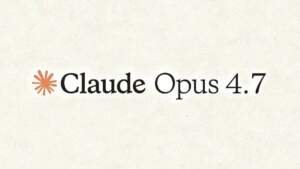 Claude Opus 4.7 : Anthropic repousse les limites de l&rsquo;IA autonome
